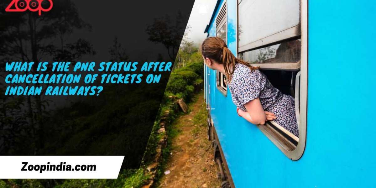 What is the PNR Status After Cancellation of Tickets on Indian Railways?