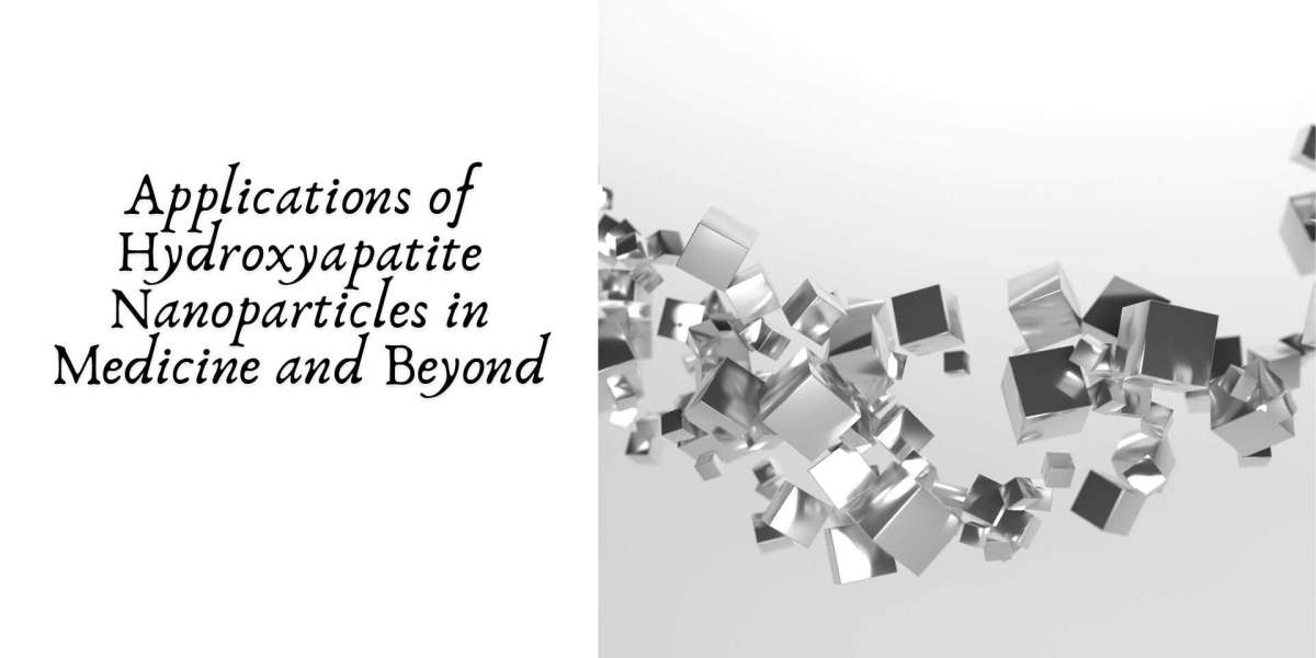 Applications of Hydroxyapatite Nanoparticles in Medicine and Beyond