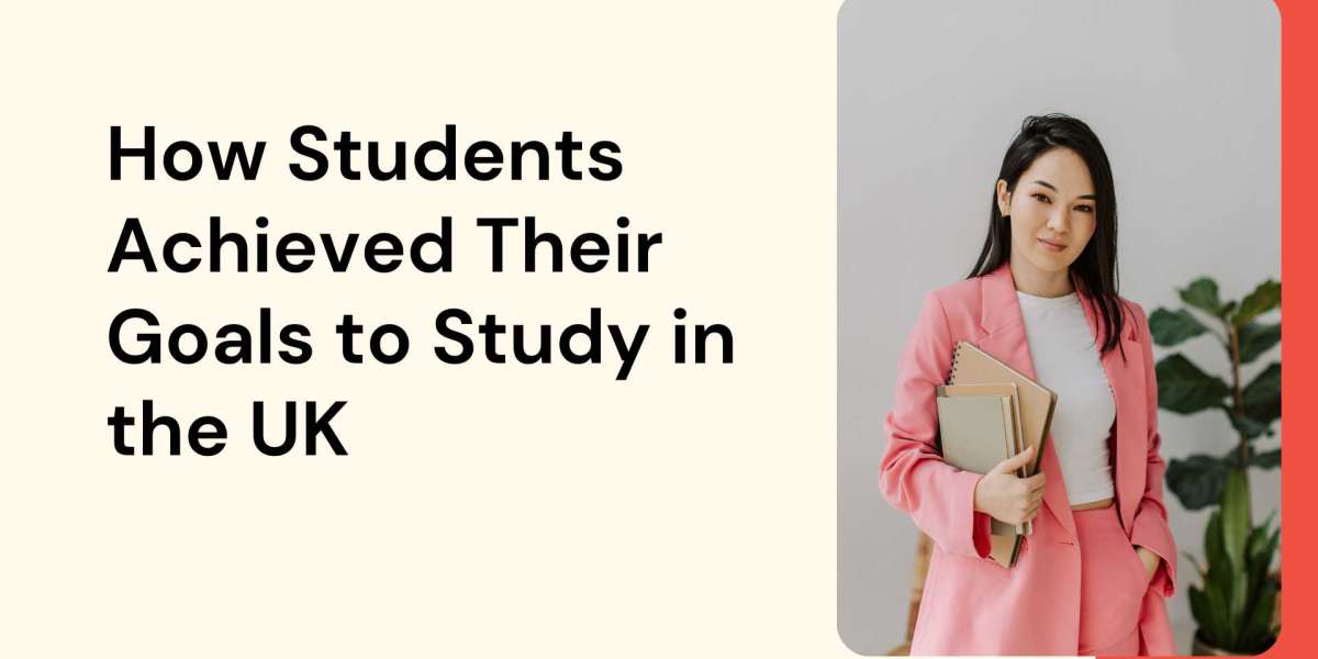 How Students Achieved Their Goals to Study in the UK